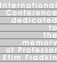 International Conference dedicated to the memory of Professor Efim Fradkin